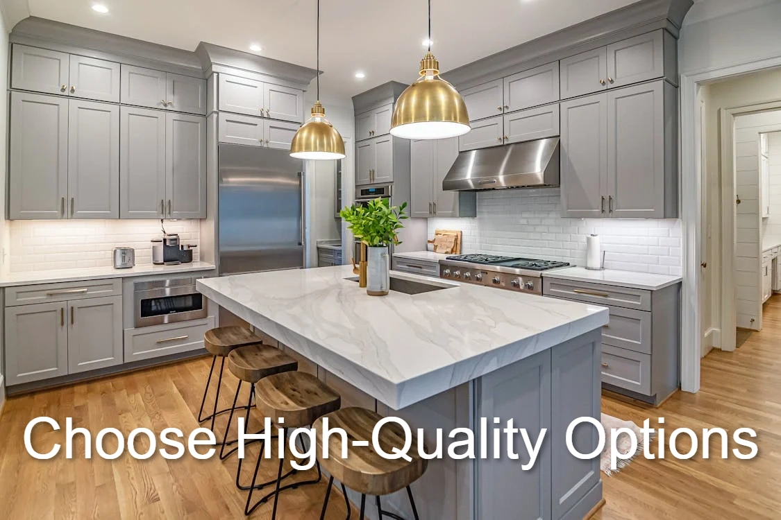 Choose High-Quality Options